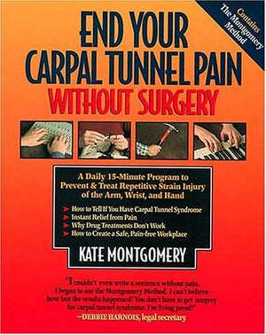 End Your Carpal Tunnel Pain Without Surgery: A Daily Program to Prevent and Treat Carpal Tunnel Syndrome,Used