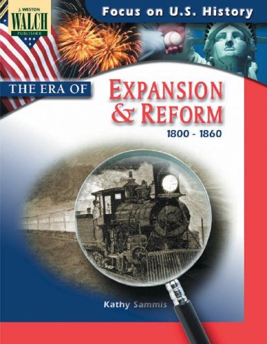Focus on U.S. History: The Era of Expansion & Reformation,Used