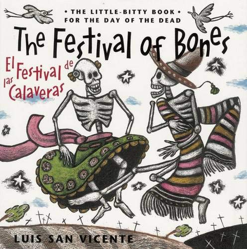Festival of Bones / El Festival de las Calaveras: The LittleBitty Book for the Day of the Dead (English and Spanish Edition),Used