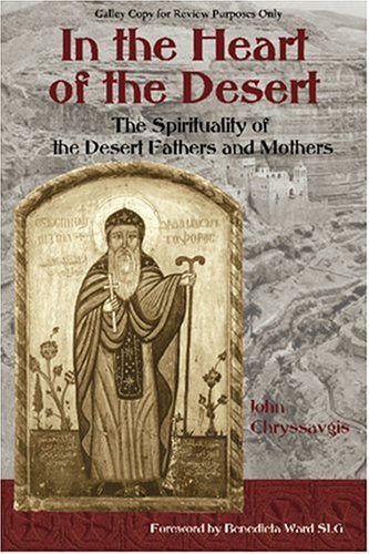 In the Heart of the Desert: The Spiritualilty of the Desert Fathers and Mothers (Treasures of the World's Religions),Used