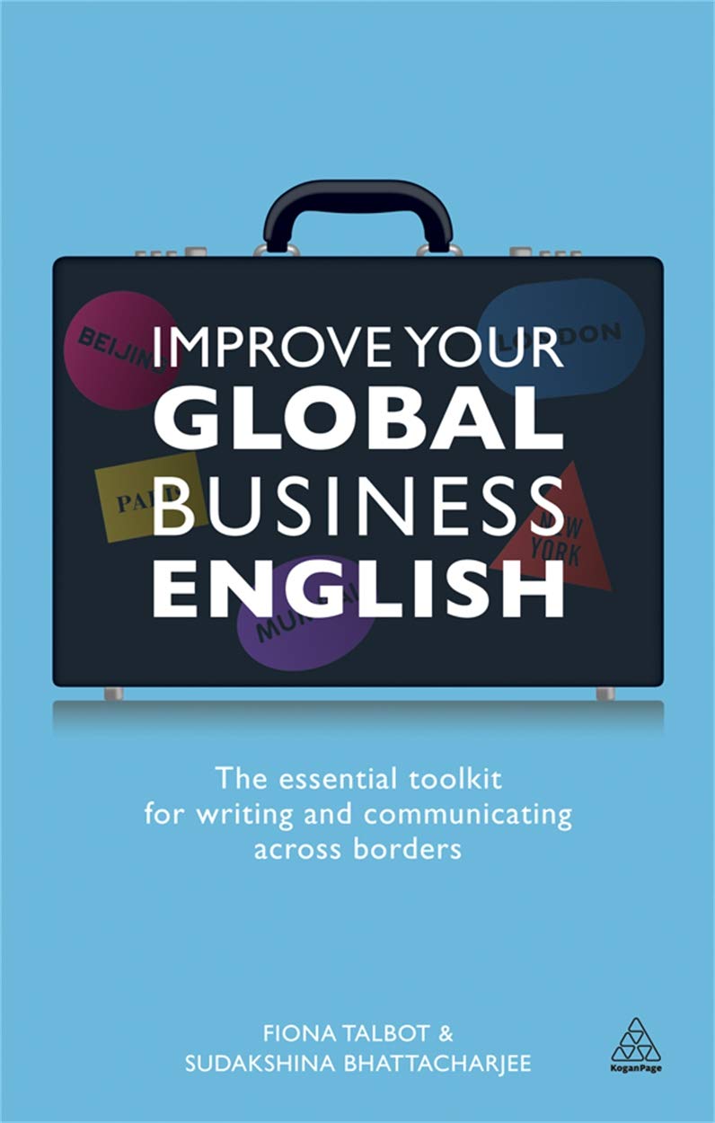 Improve Your Global Business English: The Essential Toolkit for Writing and Communicating Across Borders,Used