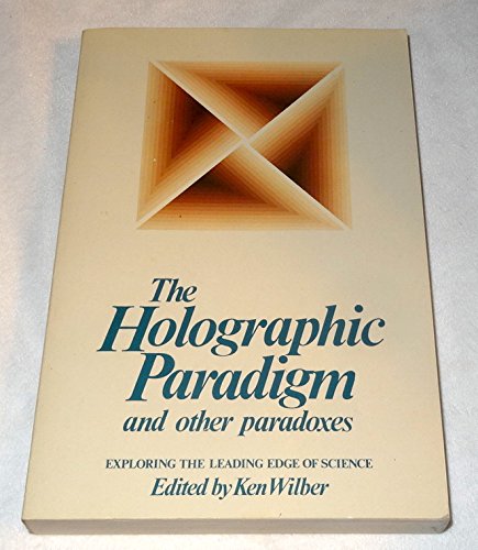 The Holographic Paradigm And Other Paradoxes: Exploring The Leading Edge Of Science,Used