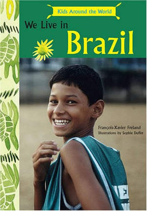 Kids Around The World: We Live In Brazil