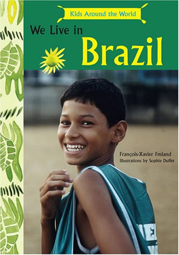 Kids Around The World: We Live In Brazil