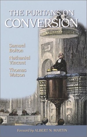 The Puritans on Conversion,New