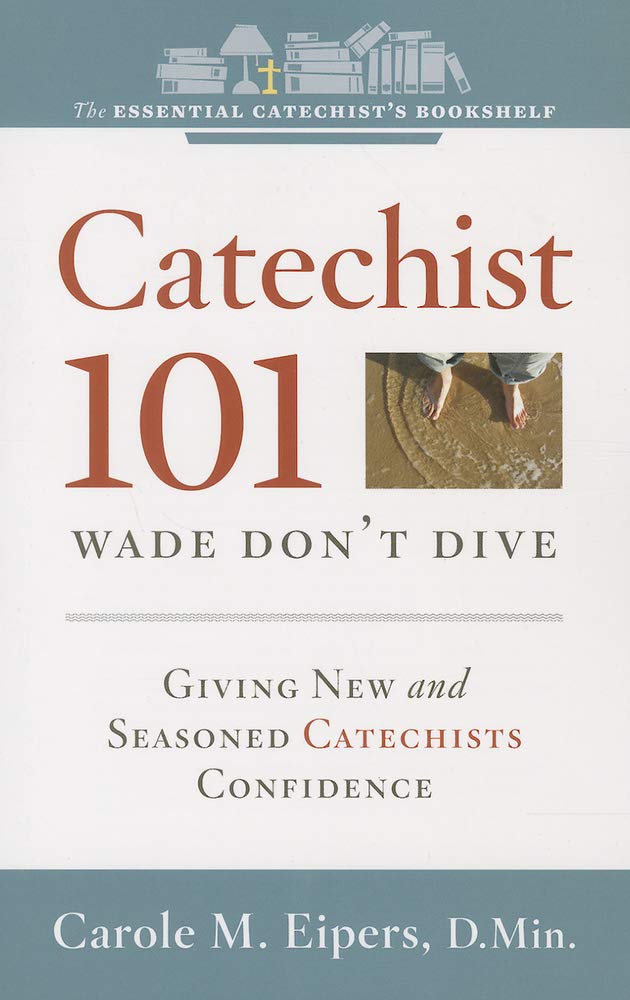 Catechist 101: Wade, Don't Dive (Essential Catechist's Bookshelf),Used