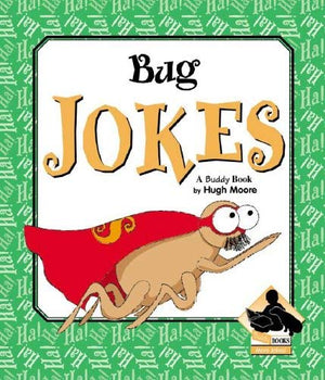 Bug Jokes (More Jokes!),Used