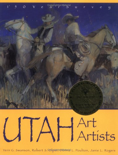 Utah Art, Utah Artists: 150 Years Survey,Used