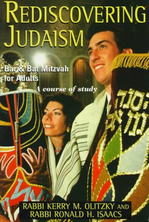 Rediscovering Judaism: Bar And Bat Mitzvah For Adults,New