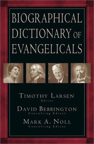Biographical Dictionary of Evangelicals,Used
