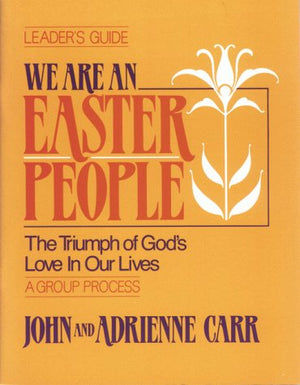 We Are an Easter People: The Triumph of Gods Love in Our Lives (Leaders Guide),Used