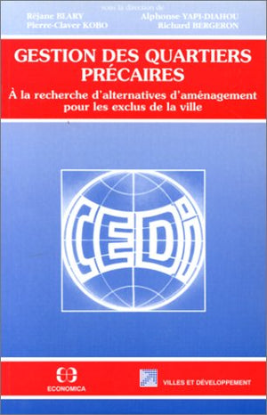 Gestion des quartiers prcaires   la recherche d'alternatives d'amnagement pour les exclus de la ville,Used