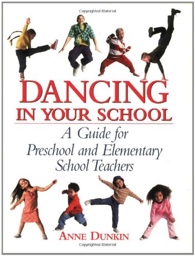 Dancing in Your School: A Guide for Preschool and Elementary School Teachers (School Physical Activity),Used