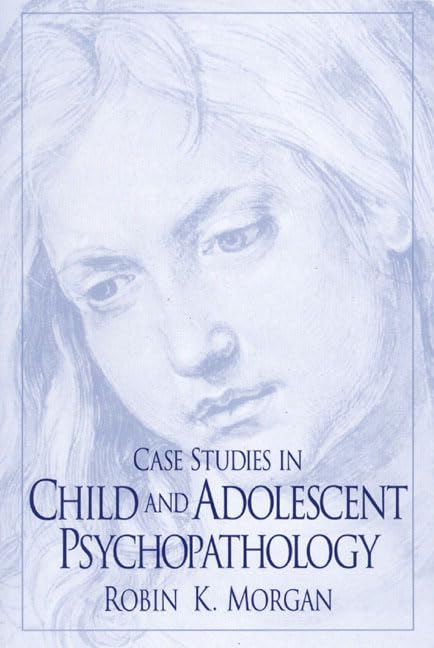 Case Studies in Child and Adolescent Psychopathology,Used