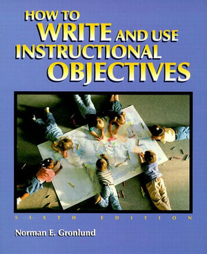 How to Write and Use Instructional Objectives (6th Edition),Used