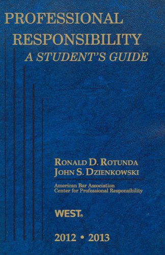 Professional Responsibility, A Student's Guide, 20122013,Used