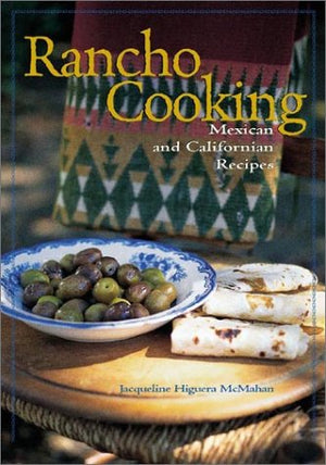 Rancho Cooking: Mexican and Californian Recipes,Used