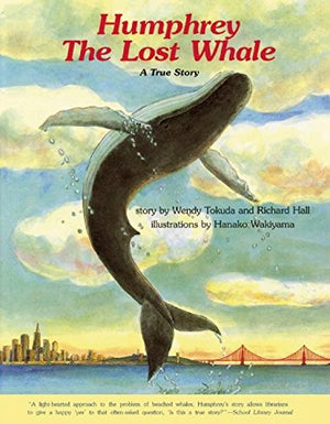 Humphrey the Lost Whale: A True Story,Used