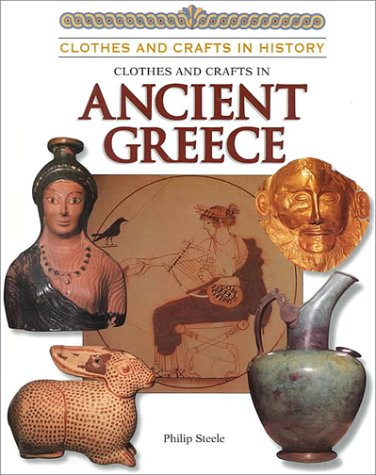 Clothes and Crafts in Ancient Greece (Clothes and Crafts in History),Used
