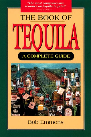 The Book Of Tequila: A Complete Guide,Used