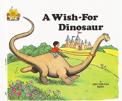 A WishFor Dinosaur (Magic Castle Readers Language Arts),Used