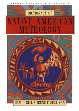 Dictionary Of Native American Mythology (Oxford Paperback Reference)