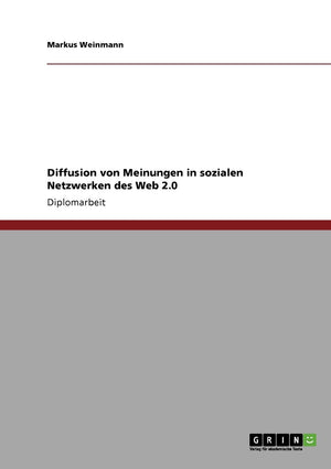 Diffusion Von Meinungen In Sozialen Netzwerken Des Web 2.0 (German Edition),Used