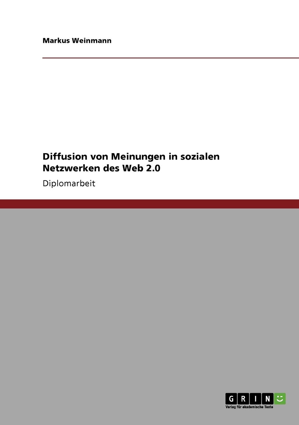 Diffusion Von Meinungen In Sozialen Netzwerken Des Web 2.0 (German Edition),Used