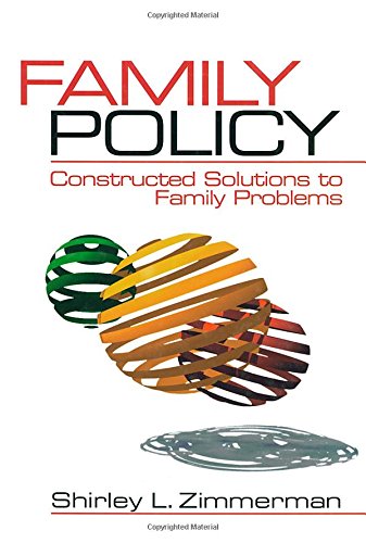 Family Policy: Constructed Solutions to Family Problems,New