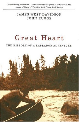 Great Heart: The History of a Labrador Adventure,Used
