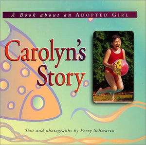Carolyn's Story: A Book About an Adopted Girl,Used