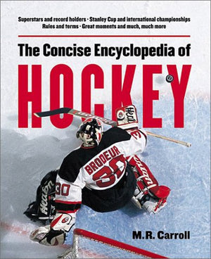 The Concise Encyclopedia Of Hockey