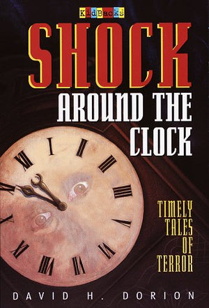 Shock Around The Clock: Timely Tales Of Terror (Kidbacks)
