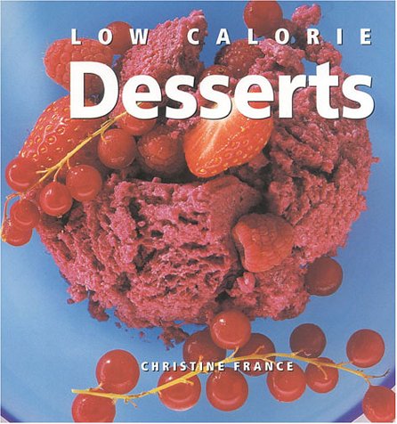 Low Calorie Desserts (Healthy Life),Used