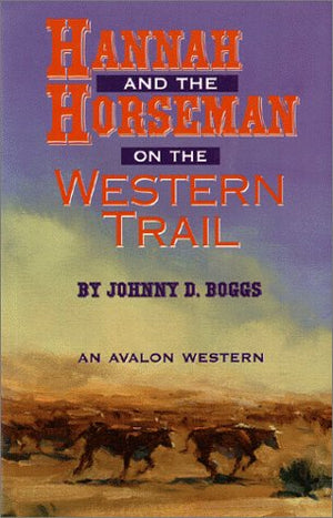 Hannah And The Horseman On The Western Trail,Used