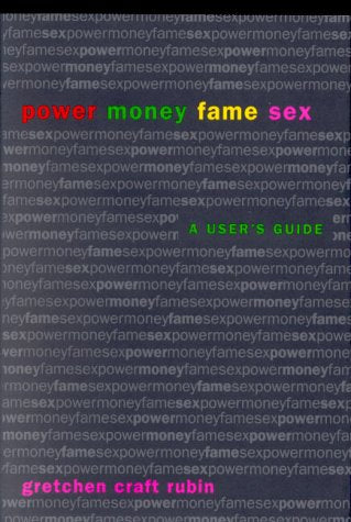 Power Money Fame Sex: A User's Guide,Used
