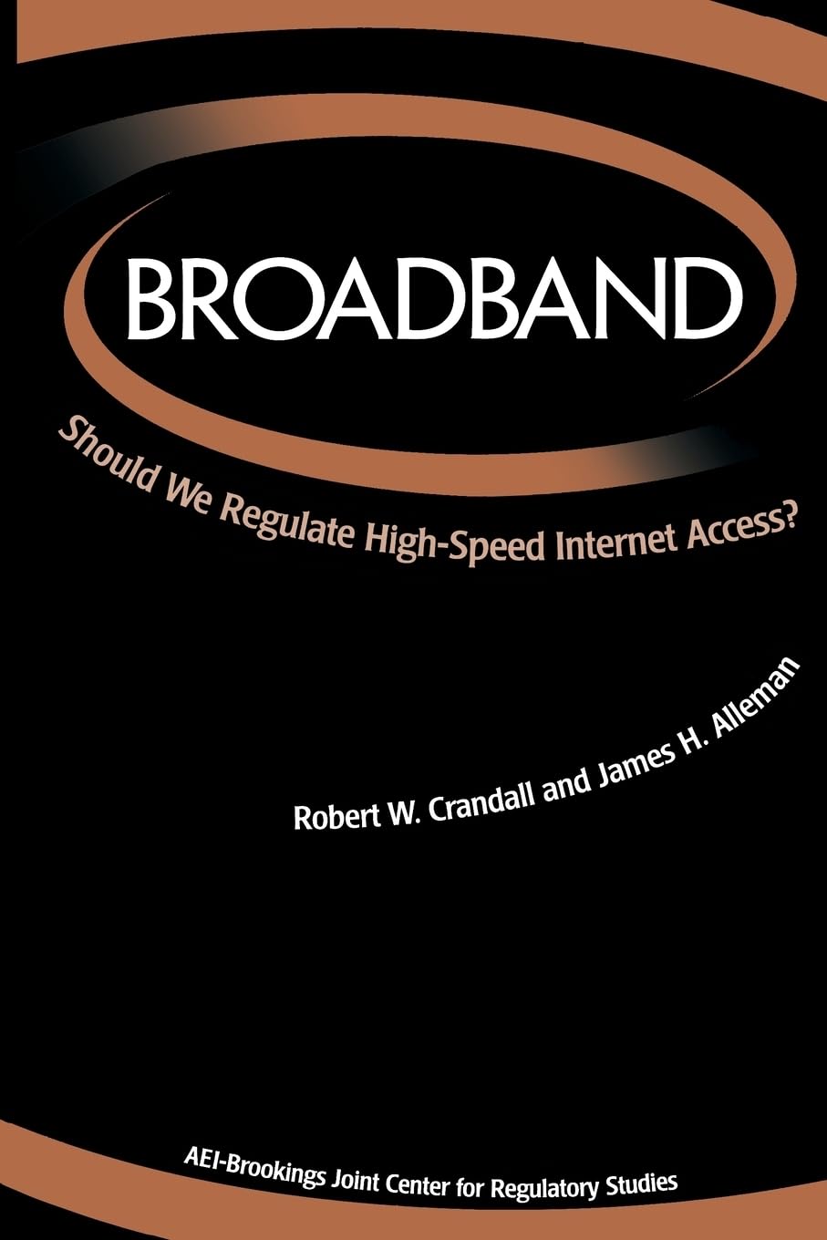 Broadband: Should We Regulate Highspeed Internet Access?,Used