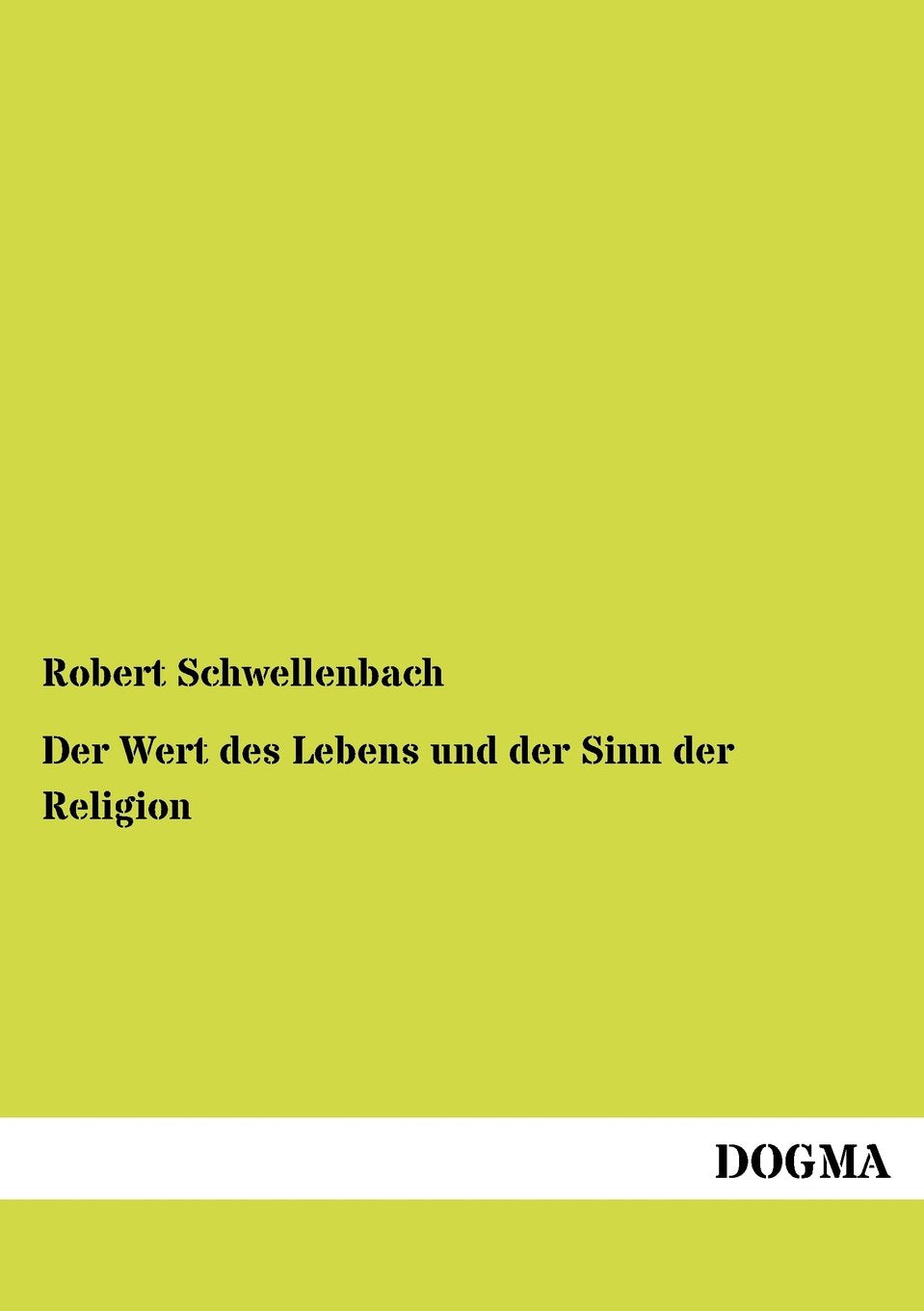Der Wert des Lebens und der Sinn der Religion (German Edition),Used