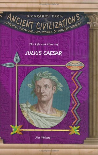 The Life & Times of Julius Caesar (Biography from Ancient Civilizations),Used
