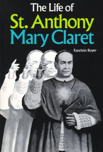 The Life of St. Anthony Mary Claret,New