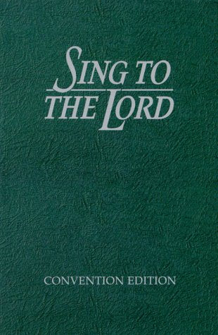 Sing To The Lord, Convention Ed.-used