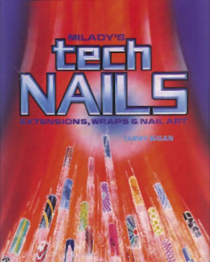 Milady'S Tech Nails: Extensions, Wraps And Nail Art,New