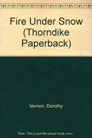 Fire Under Snow (Thorndike Press Large Print Paperback Series),Used