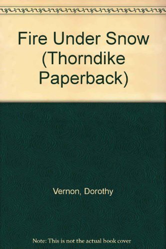 Fire Under Snow (Thorndike Press Large Print Paperback Series),Used