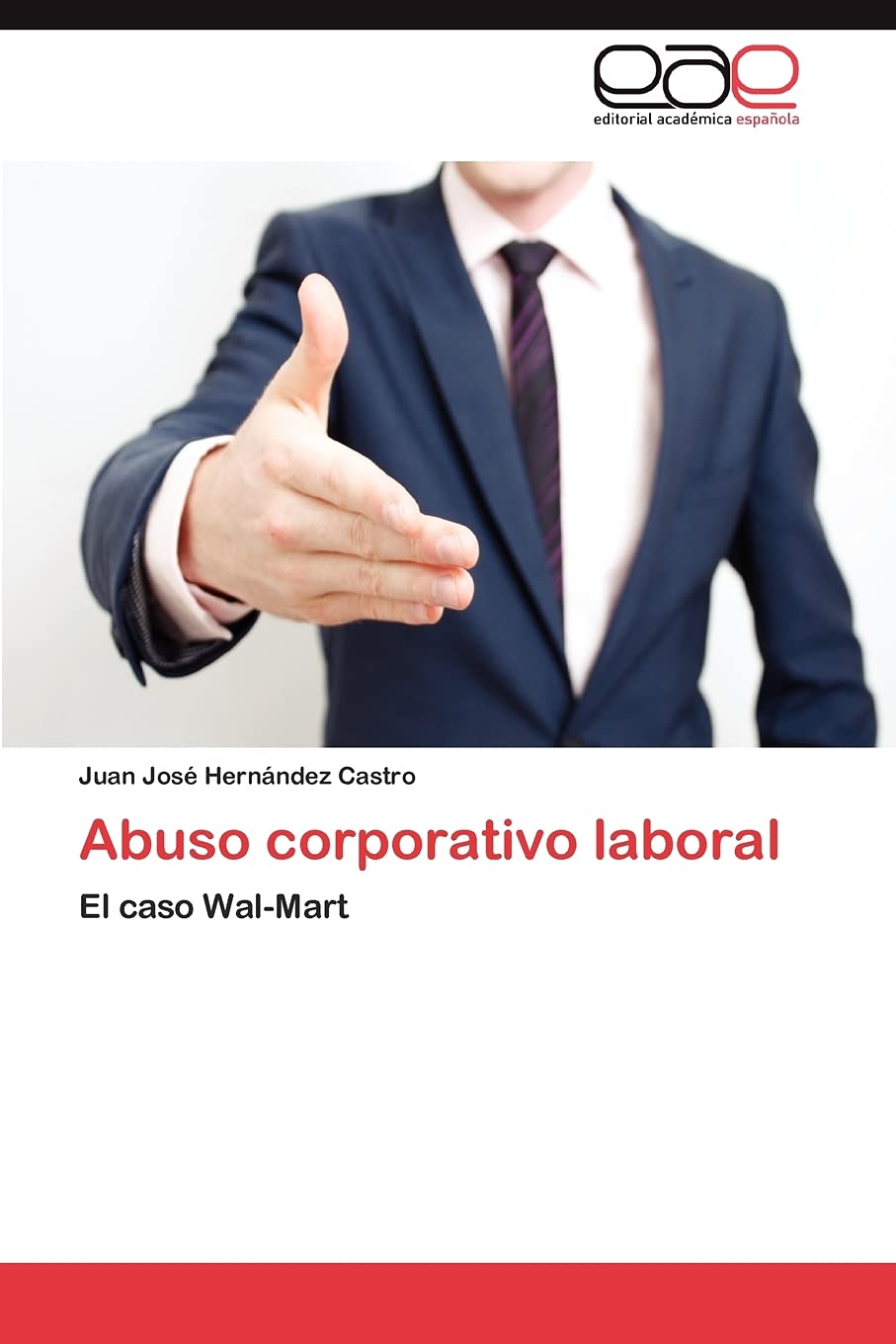Abuso corporativo laboral: El caso WalMart (Spanish Edition),Used