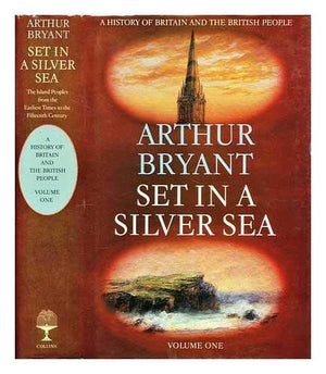 SET IN A SILVER SEA: The Island Peoples from Earliest Times to the Fifteenth Century (A History of Britain and the British Peopl,Used