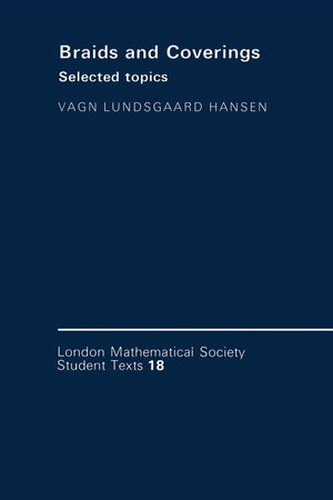 Braids and Coverings: Selected Topics (London Mathematical Society Student Texts, Series Number 18),Used