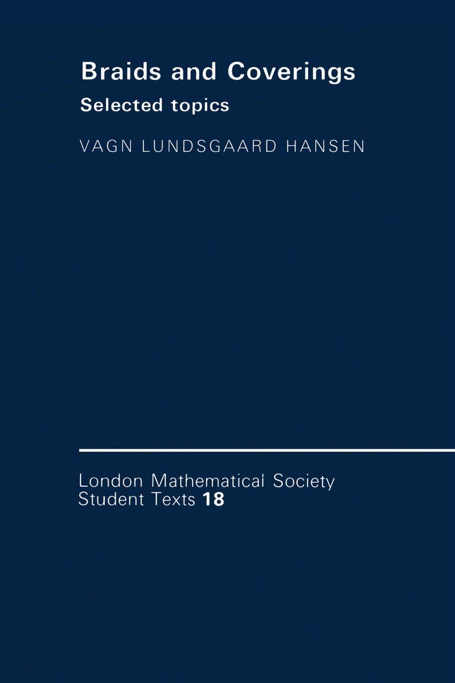 Braids and Coverings: Selected Topics (London Mathematical Society Student Texts, Series Number 18),Used