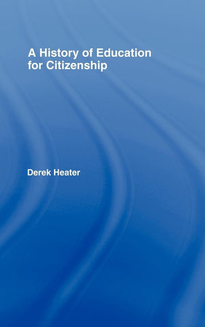 A History of Education for Citizenship,Used