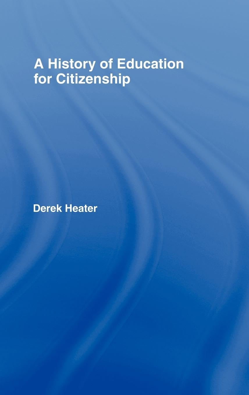 A History of Education for Citizenship,Used